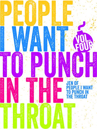 Just A Few People I Want to Punch in the Throat: Volume 4 cover