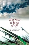 Who Fears To Speak Of 98 Commemoration And The Continuing Impact Of The United Irishmen English Edition