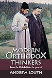 Modern Orthodox Thinkers From The Philokalia To The Present Day English Edition