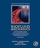 Biofluid Mechanics An Introduction To Fluid Mechanics Macrocirculation And Microcirculation Biomedical Engineering English Edition