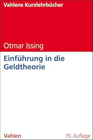 Geld, Geldpolitik und Wirtschaftswachstum: Eine Einführung in die Geldtheorie Peter Bofinger