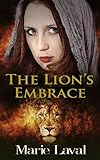 The Lion’s Embrace