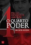 O Quarto Poder Uma Outra Histria Portuguese Edition