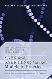 Sabr And Sabr Libor Market Models In Practice With Examples Implemented In Python Applied Quantitative Finance English Edition