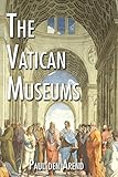 The Vatican Museums Including Michelangelos Sistine Chapel And The Raphael Rooms