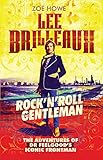 Lee Brilleaux Rocknroll Gentleman The Adventures Of Dr Feelgoods Iconic Frontman English Edition