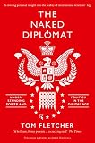The Naked Diplomat Understanding Power And Politics In The Digital Age English Edition