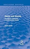 Desire And Anxiety Routledge Revivals Circulations Of Sexuality In Shakespearean Drama English Edition