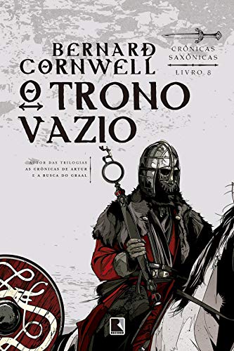O trono vazio - Crônicas saxônicas - vol. 8