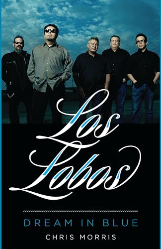 Los Lobos: Dream in Blue book cover