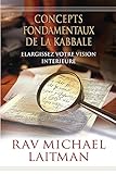 Concepts Fondamentaux De La Kabbale Elargissez Votre Vision Intrieure