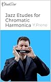 Jazz Etudes For Chromatic Harmonica Audio Examples English Edition