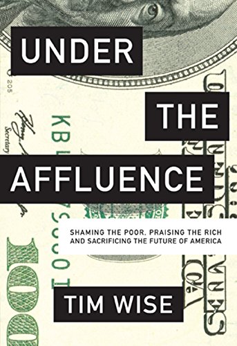Under the Affluence (By: Tim Wise) cover