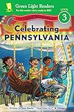 Celebrating Pennsylvania 50 States To Celebrate Green Light Readers Level 3 English Edition