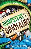 Dumpsters Dinosaurs English Edition