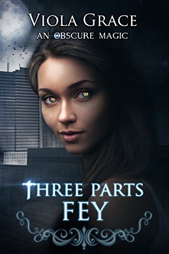 Three Parts Fey book cover