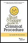 A Short and Happy Guide to Criminal Procedure