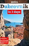 Dubrovnik In 3 Days Travel Guide 2019 A 72 Hours Perfect Plan With The Best Things To Do In Dubrovnik Where To Stayeatgo Out What To Doseevisitbest Elafitimontenegrolokrum English Edition