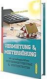 Vermietung Mieterhhung Mit Anwaltsgeprftem Mustermietvertrag Mustertexten 4 Auflage 2020 Mit Bonusmaterial German Edition