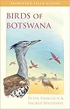 Birds Of Botswana Princeton Field Guides English Edition