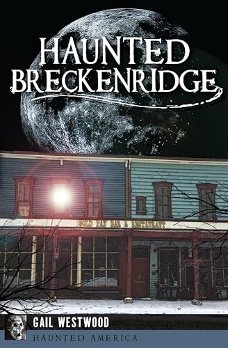 Haunted Breckenridge (By: Gail Westwood) cover