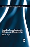 Jorge Luis Borges Postanalytic Philosophy And Representation Routledge Studies In Twentiethcentury Literature Book 33 English Edition
