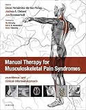 Manual Therapy For Musculoskeletal Pain Syndromes Ebook An Evidence And Clinicalinformed Approach English Edition