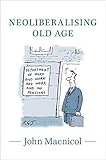 Neoliberalising Old Age English Edition