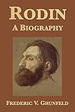 Rodin A Biography English Edition