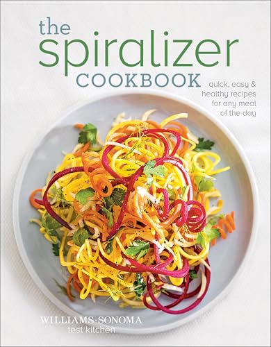 The Spiralizer Cookbook:Quick...ecipes for Any Meal of the Day