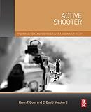 Active Shooter Preparing For And Responding To A Growing Threat English Edition