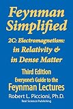 Feynman Lectures Simplified 2c Electromagnetism In Relativity In Dense Matter Everyones Guide To The Feynman Lectures On Physics Book 7 English Edition