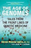 The Age Of Genomes Tales From The Front Lines Of Genetic Medicine