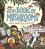 Katyas Book Of Mushrooms
