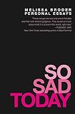 So Sad Today Personal Essays English Edition