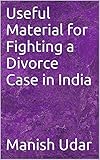 Useful Material For Fighting A Divorce Case In India