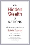 The Hidden Wealth Of Nations The Scourge Of Tax Havens English Edition