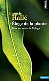 Eloge De La Plante Pour Une Nouvelle Biologie Science Ouverte