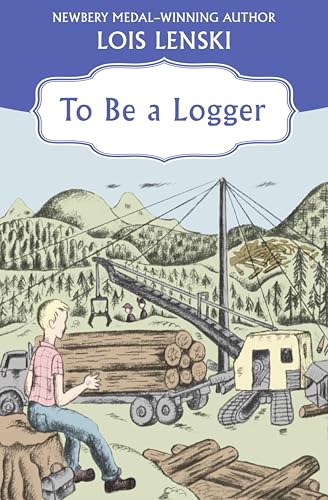 To Be a Logger book cover