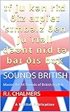 Sounds British Master The 44 Sounds Of British English English Edition