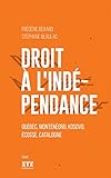 Droit Lindpendance Qubec Montngro Kosovo Cosse Catalogne