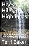 Hocking Hills Highlights Plan Your Next Getaway To The Hocking Hills Of Ohio English Edition