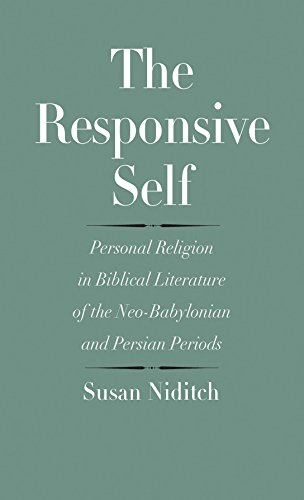 The Responsive Self: Personal Religion in Biblical Literature of the Neo-Babylonian and Persian Periods book cover