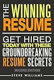 Resumes 2018 The Winning Resume 2nd Ed Get Hired Today With These Groundbreaking Resume Secrets Get Hired Today Resume Writing Job Interview Questions Book 1 English Edition