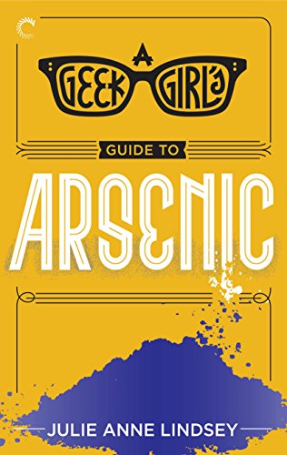 A Geek Girl's Guide to Arsenic book cover