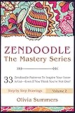 Zendoodle 33 Zendoodle Patterns To Inspire Your Inner Artisteven If You Think Youre Not One Zendoodle Mastery Series Book 2 English Edition