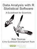 Data Analysis With R Statistical Software A Guidebook For Scientists English Edition