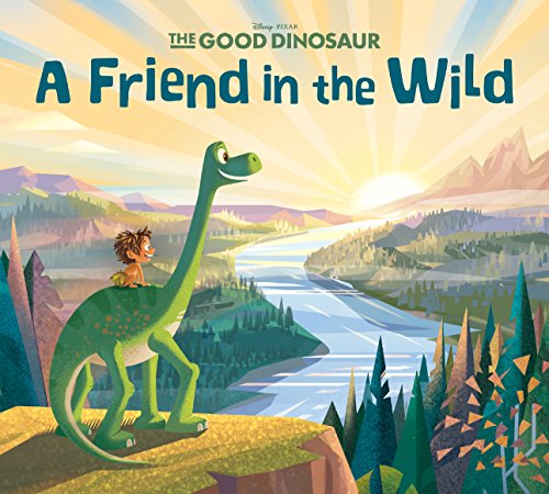 The Good Dinosaur: A Friend in the Wild book cover