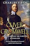 Oliver Cromwell And The Rule Of The Puritans In England English Edition