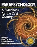 Parapsychology A Handbook For The 21st Century English Edition